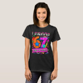 I Survived 67 Days Of School Teacher Student Six S T-shirt (Voorkant volledig)