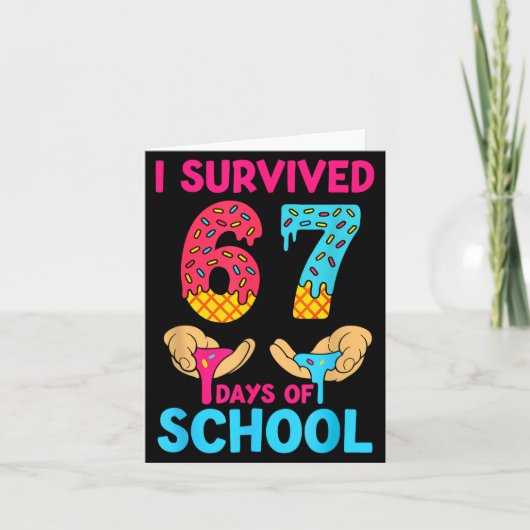 I Survived 67 Days Of School Teachers Students 6 7 Kaart (Voorkant)