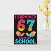 I Survived 67 Days Of School Teachers Students 6 7 Kaart (Gele Bloem)