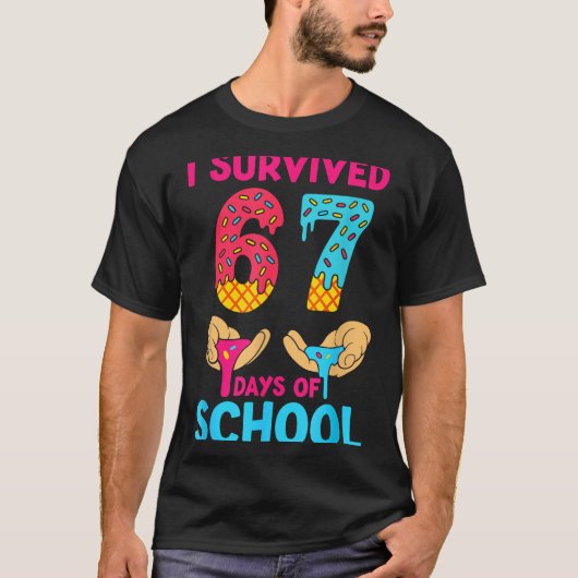 I Survived 67 Days Of School Teachers Students 6 7 T-shirt (Voorkant)