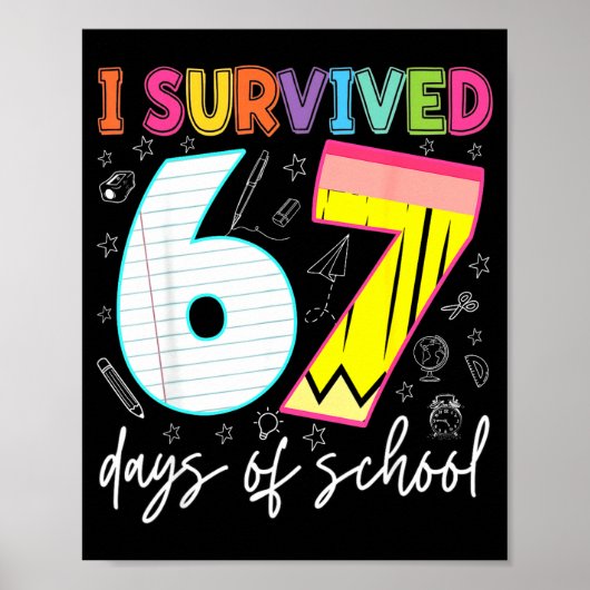 I Survived 67 Days Of School Teachers Students Fun Poster (Voorkant)