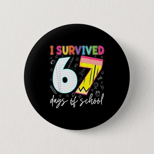 I Survived 67 Days Of School Teachers Students Fun Ronde Button 5,7 Cm (Voorkant)
