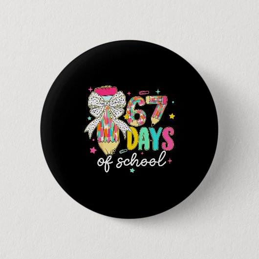 I Survived 67 Days Of School Teachers Students Fun Ronde Button 5,7 Cm (Voorkant)