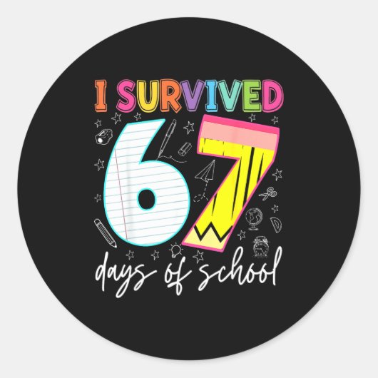 I Survived 67 Days Of School Teachers Students Fun Ronde Sticker (Voorkant)