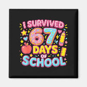 I Survived 67 Days Of School Teachers Students  Magneet (Voorkant)