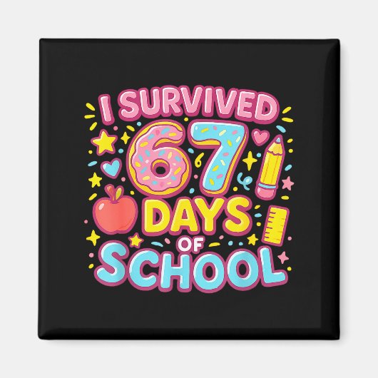 I Survived 67 Days Of School Teachers Students Magneet (Voorkant)