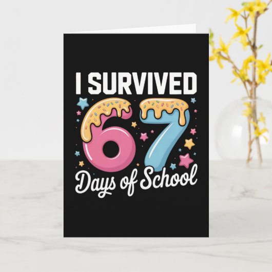 I Survived 67 Days Of School Teachers Students Mem Kaart (Gele Bloem)