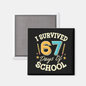 I Survived 67 Days Of School Teachers Students Mem Magneet (Voorkant / Achterkant)