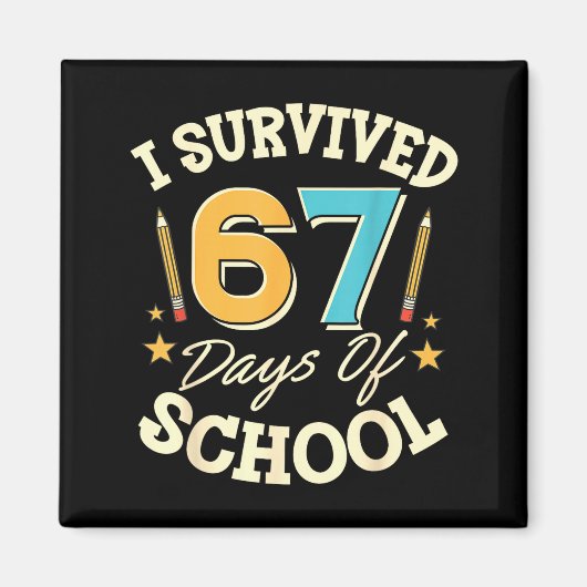 I Survived 67 Days Of School Teachers Students Mem Magneet (Voorkant)