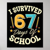 I Survived 67 Days Of School Teachers Students Mem Poster (Voorkant)