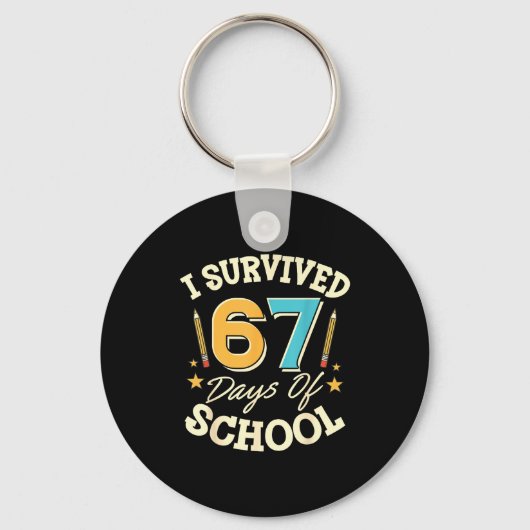 I Survived 67 Days Of School Teachers Students Mem Sleutelhanger (Voorkant)