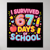 I Survived 67 Days Of School Teachers Students  Poster (Voorkant)
