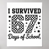 I Survived 67 Days Of School Teachers Students  Poster (Voorkant)