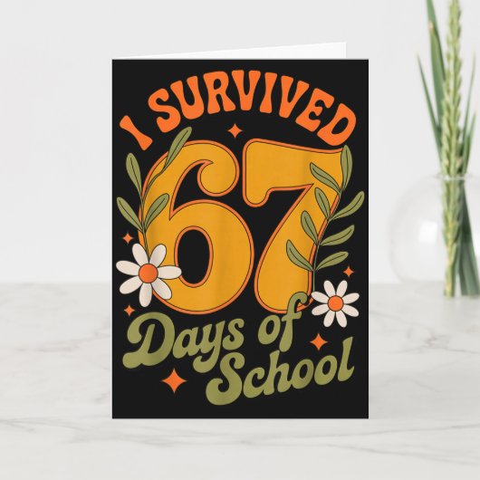 I Survived 67 Days Of School Teachers Students Ret Kaart (Voorkant)