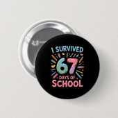 I Survived 67 Days Of School - Teachers Students S Ronde Button 5,7 Cm (Voorkant /achterkant)