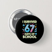 I Survived 67 Days Of School - Teachers Students S Ronde Button 5,7 Cm (Voorkant /achterkant)