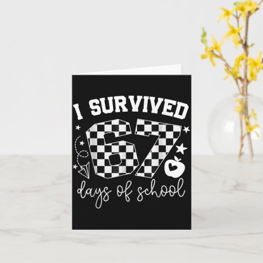I Survived 67 Days Of School Teachers Students Six Kaart (Gele Bloem)