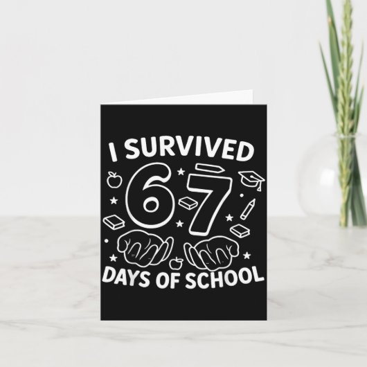 I Survived 67 Days Of School Teachers Students Six Kaart (Voorkant)