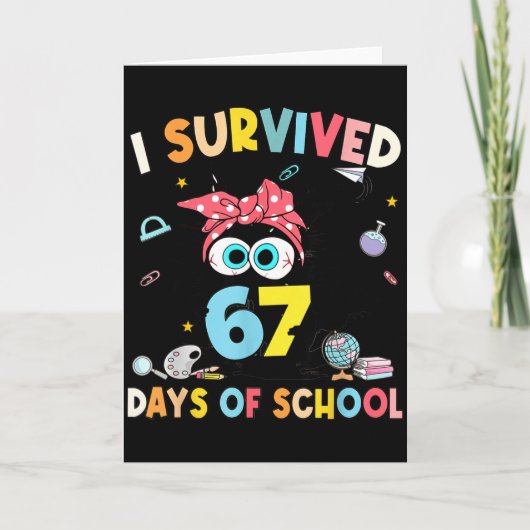 I Survived 67 Days Of School Teachers Students Six Kaart (Voorkant)