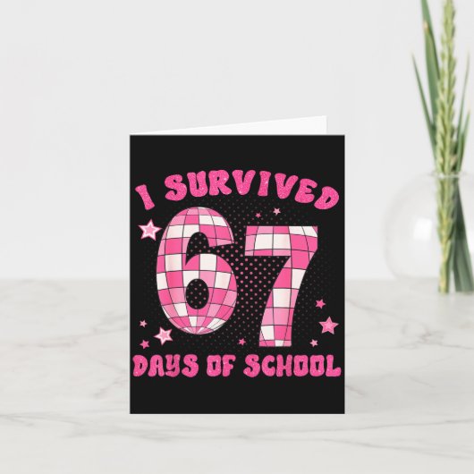 I Survived 67 Days Of School Teachers Students Six Kaart (Voorkant)