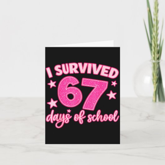 I Survived 67 Days Of School Teachers Students Six Kaart (Voorkant)