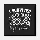 I Survived 67 Days Of School Teachers Students Six Magneet (Voorkant)
