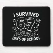 I Survived 67 Days Of School Teachers Students Six Muismat (Voorkant)