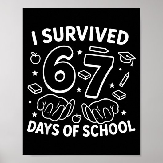 I Survived 67 Days Of School Teachers Students Six Poster (Voorkant)