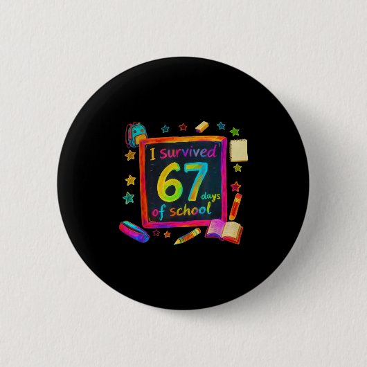 I Survived 67 Days Of School Teachers Students Six Ronde Button 5,7 Cm (Voorkant)