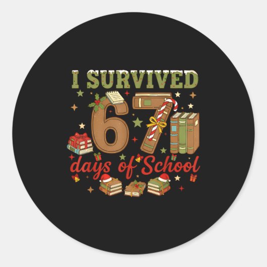 I Survived 67 Days Of School Teachers Students Six Ronde Sticker (Voorkant)