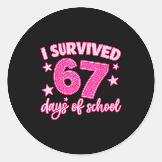 I Survived 67 Days Of School Teachers Students Six Ronde Sticker (Voorkant)