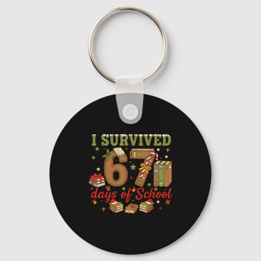 I Survived 67 Days Of School Teachers Students Six Sleutelhanger (Voorkant)