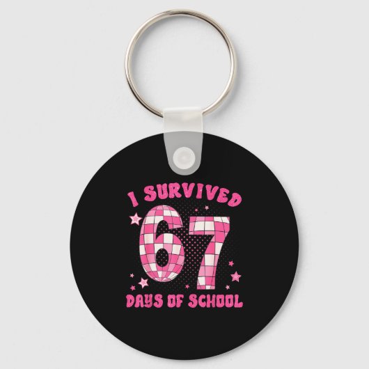 I Survived 67 Days Of School Teachers Students Six Sleutelhanger (Voorkant)