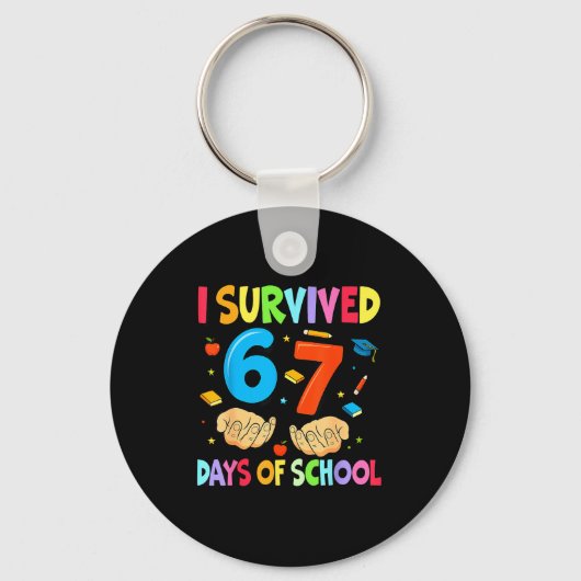 I Survived 67 Days Of School Teachers Students Six Sleutelhanger (Voorkant)