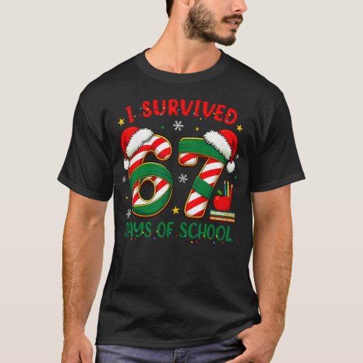 I Survived 67 Days Of School Teachers Students Six T-shirt (Voorkant)