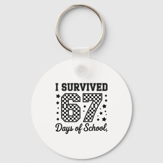 I Survived 67 Days Of School Teachers Students  Sleutelhanger (Voorkant)