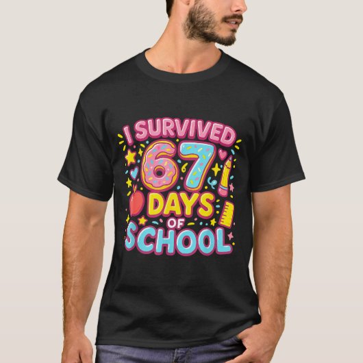 I Survived 67 Days Of School Teachers Students T-shirt (Voorkant)