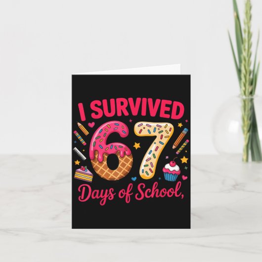 I Survived 67 Days Of School Teachers Students Tee Kaart (Voorkant)