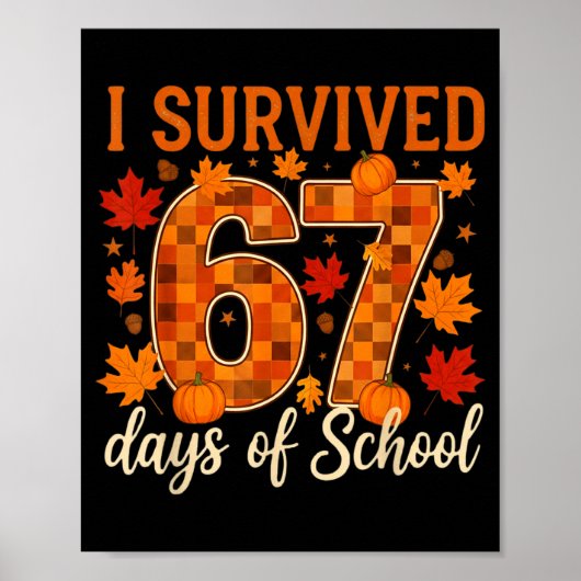 I Survived 67 Days Of School Thanksgiving Funny 6 Poster (Voorkant)