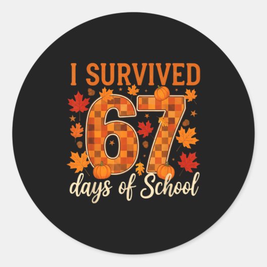 I Survived 67 Days Of School Thanksgiving Funny 6 Ronde Sticker (Voorkant)