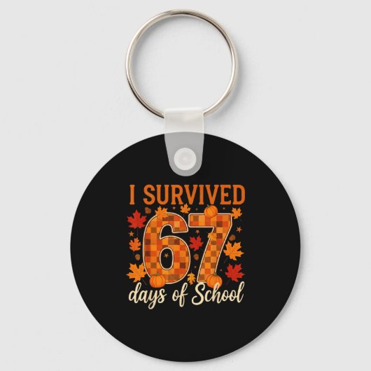 I Survived 67 Days Of School Thanksgiving Funny 6  Sleutelhanger (Voorkant)