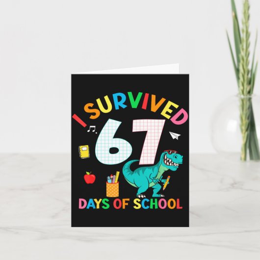 I Survived 67 Days Of School Trex Funny 67 Teacher Kaart (Voorkant)