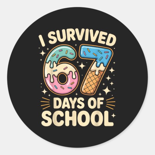 I Survived 67 Days Of School With A Funny Ice Crea Ronde Sticker (Voorkant)