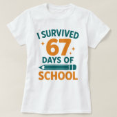 I Survived 67 Days School Funny Meme T-shirt (Design voorkant)