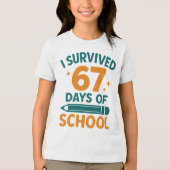 I Survived 67 Days School Funny Meme Tri-Blend Shirt (Voorkant)