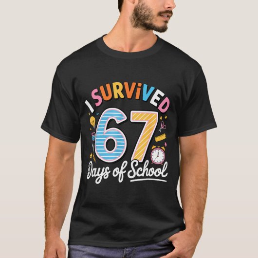 I Survived 67 Days School Funny Six Seven Meme Tea T-shirt (Voorkant)