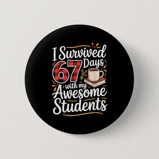 I Survived 67 Days With My Awesome Student Teacher Ronde Button 5,7 Cm (Voorkant)