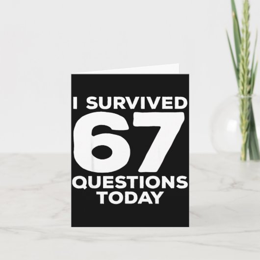 I Survived 67 Questions Today Funny Teacher Six Se Kaart (Voorkant)