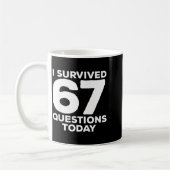 I Survived 67 Questions Today Funny Teacher Six Se Koffiemok (Links)