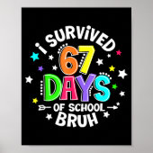 I Survived 67 Six Seven Days Of School Bruh Teache Poster (Voorkant)